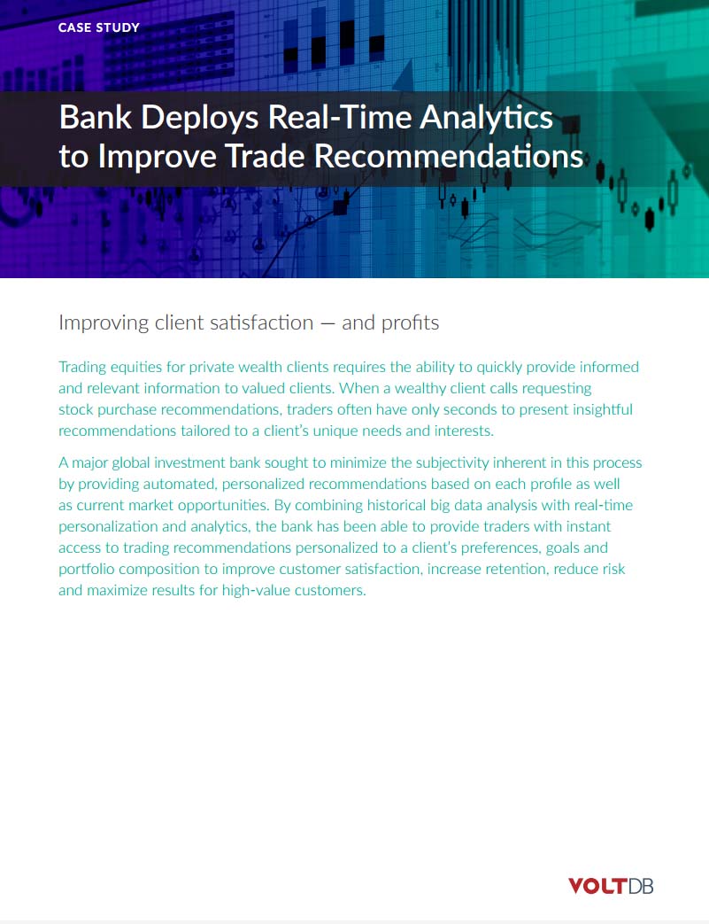 Volt Active Data CaseStudy Bank Deploys Real Time Analytics to Improve Trade Recommendations